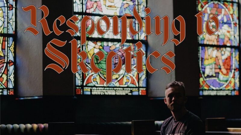 Responding to Skeptics